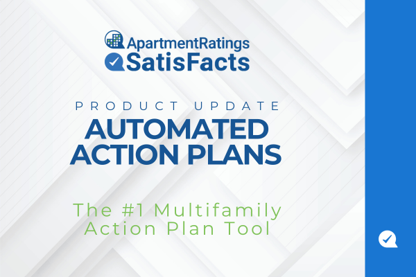 SatisFacts & ApartmentRatings Automated Action Plan Tool for Multifamily Surveys